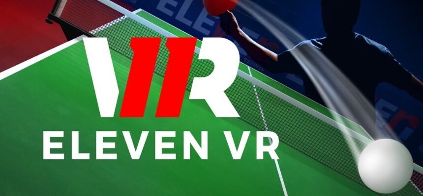Eleven Table Tennis – найкраща спортивна VR-гра для фанатів настільного тенісу
